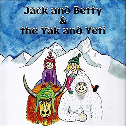 Jack and Betty and the Yak and Yeti by Simon Arthy | ISBN
