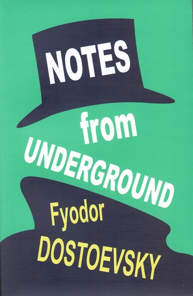Notes From Underground by Fyodor Dostoevsky | ISBN :9789937711562 ...