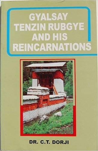 Gyalsay Tenzin Rubgye and his Reincarnations by Dr C T Dorji | ISBN ...